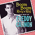 Freddy Cannon - Boom Boom Rock &#039;N&#039; Roll: The Best Of Freddy Cannon альбом