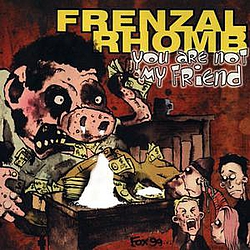 Frenzal Rhomb - You Are Not My Friend album