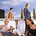 Friends - Listen to Your Heartbeat альбом