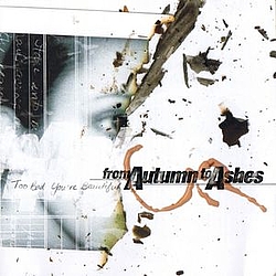 From Autumn To Ashes - Too Bad You&#039;re Beautiful альбом