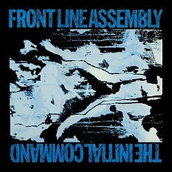 Front Line Assembly - The Initial Command album