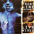 Front Line Assembly - Live Wired (disc 1) альбом