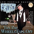 Frost - Till the Wheels Fall Off album