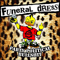 Funeral Dress - Party Political Bullshit album