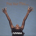 Funkadelic - Free Your Mind and Your Ass Will Follow album