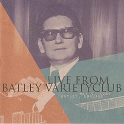Roy Orbison - Live From Batley Variety Club album
