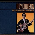 Roy Orbison - For The Lonely: 18 Greatest Hits album