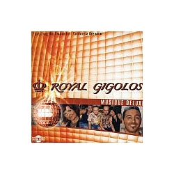 Royal Gigolos - Musique Deluxe альбом
