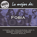 Fobia - Rock En Español - Lo Mejor De Fobia альбом