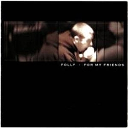 Folly - For My Friends album