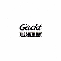 Gackt - The Sixth Day ~Single Collection~ альбом