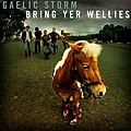 Gaelic Storm - Bring Yer Wellies album