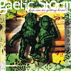 Gaelic Storm - How Are We Getting Home? альбом