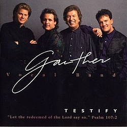 Gaither Vocal Band - Testify альбом