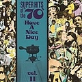 Gallery - Super Hits of the &#039;70s: Have a Nice Day, Volume 11 album