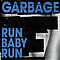Garbage - Run Baby Run альбом