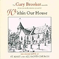 Gary Brooker - Within Our House альбом