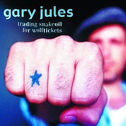 Gary Jules - Trading Snakeoil for Wolftickets album