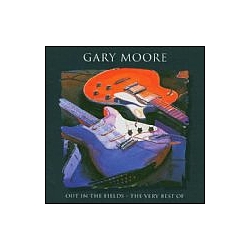 Gary Moore - Out in the Fields: The Very Best of Gary Moore album