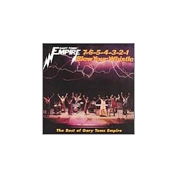 Gary Toms Empire - 7-6-5-4-3-2-1 Blow Your Whistle: Best of Gary Toms Empire album