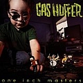 Gas Huffer - One Inch Masters album
