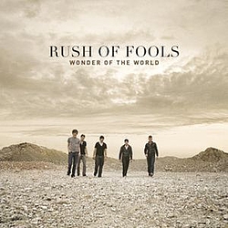 Rush Of Fools - Wonder Of The World альбом