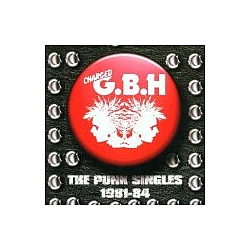 Gbh - The Punk Singles 1981-1984 альбом