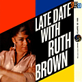 Ruth Brown - Late Date With Ruth Brown album