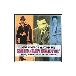 Gene Chandler - Nothing Can Stop Me: Gene Chandler&#039;s Greatest Hits album