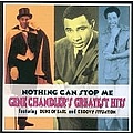 Gene Chandler - Nothing Can Stop Me: Gene Chandler&#039;s Greatest Hits альбом