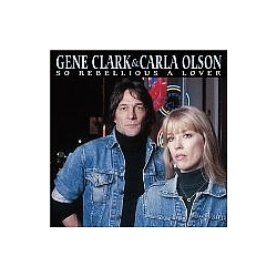 Gene Clark - So Rebellious a Lover album