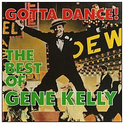 Gene Kelly - Gotta Dance! The Best Of album