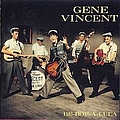 Gene Vincent - The Gene Vincent Box Set (disc 1: Be-Bop-A-Lula) альбом