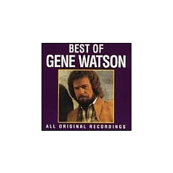 Gene Watson - The Best of Gene Watson альбом