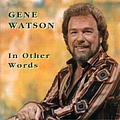 Gene Watson - In Other Words album