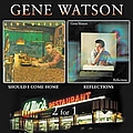 Gene Watson - Reflections / Should I Come Home album