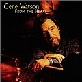 Gene Watson - From the Heart album