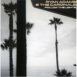 Ryan Adams &amp; The Cardinals - Follow The Lights [EP] album