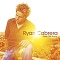Ryan Cabrera - Take It All Away album