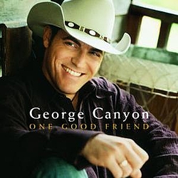 George Canyon - One Good Friend альбом