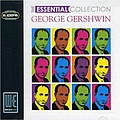 George Gershwin - The Essential Collection (Digitally Remastered) альбом