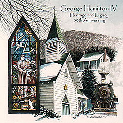 George Hamilton Iv - Heritage &amp; Legacy альбом