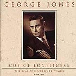 George Jones - Cup of Loneliness: The Classic Mercury Years (disc 2) album