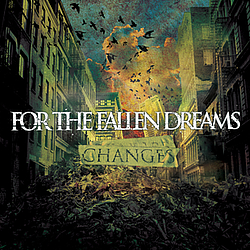 For The Fallen Dreams - Changes album