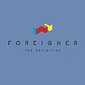 Foreigner - The Definitive album