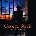 George Strait - Road Less Traveled album
