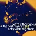 George Thorogood - Let&#039;s Work Together album