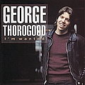 George Thorogood - I&#039;M Wanted альбом