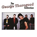 George Thorogood &amp; The Destroyers - The George Thorogood Collection альбом