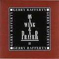 Gerry Rafferty - On A Wing &amp; A Prayer album